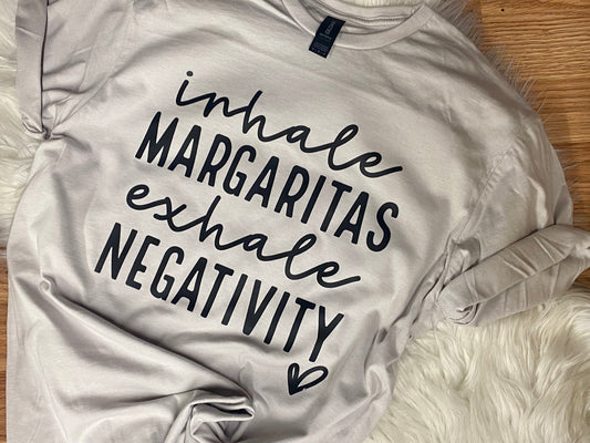 Inhale Margaritas Exhale Negativity